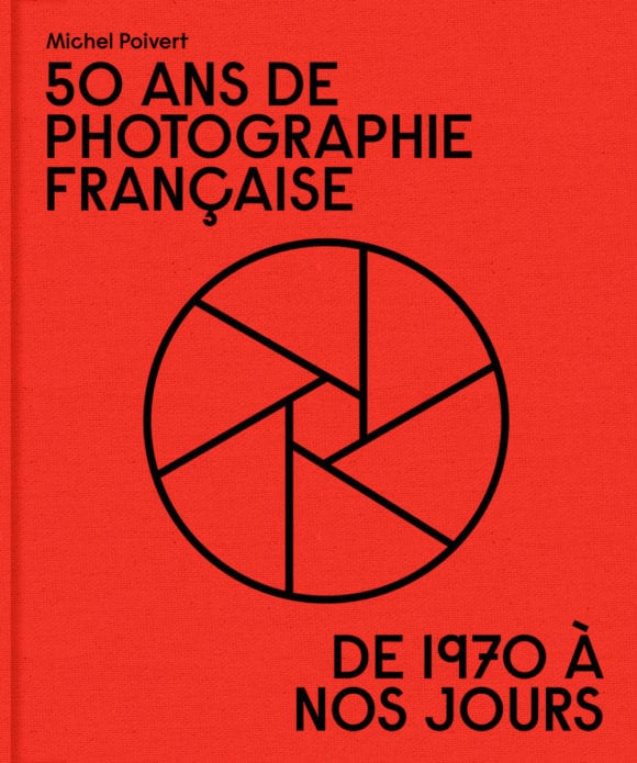 50 ans de photographie française / Michel Poivert / Prix Hip 2019 