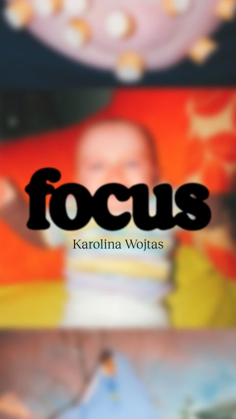 Focus #34 : Karolina Wojtas et les 1001 manières de torturer son frère
