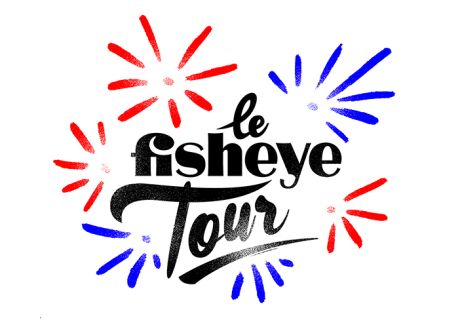 Fisheye part en tournée !